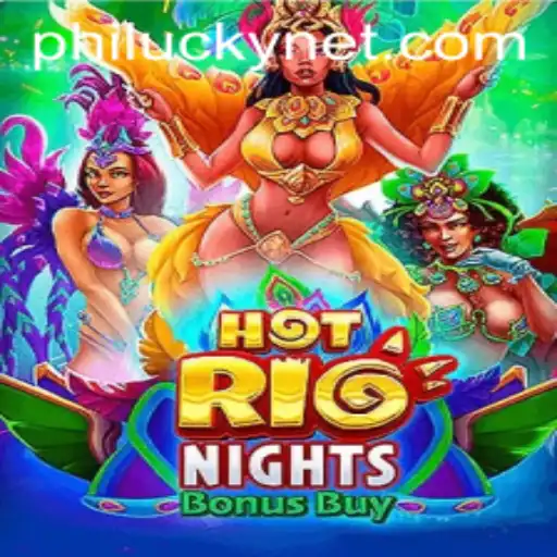 Experience the Excitement of HotRioNightsBonusBuy with PHILUCKY