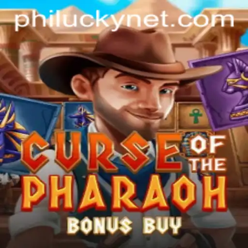 Curse of the Pharaoh Bonus Buy: Unravel the Mysteries with PHILUCKY